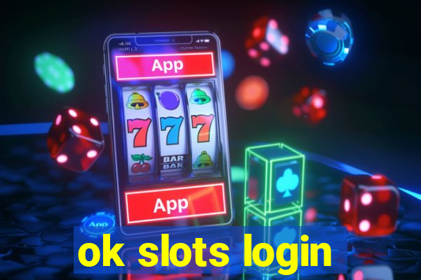 ok slots login